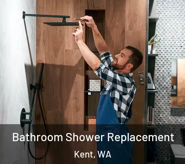  Bathroom Shower Replacement Kent, WA