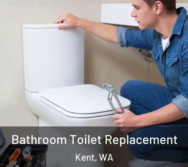 Bathroom Toilet Replacement Kent, WA