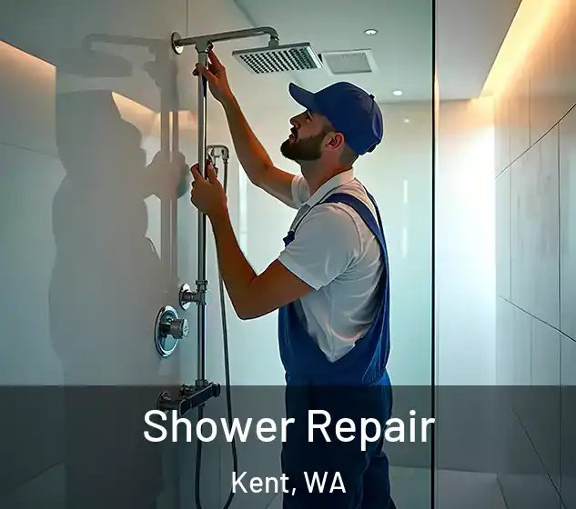  Shower Repair Kent, WA