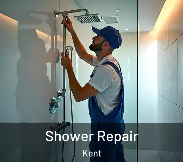  Shower Repair Kent