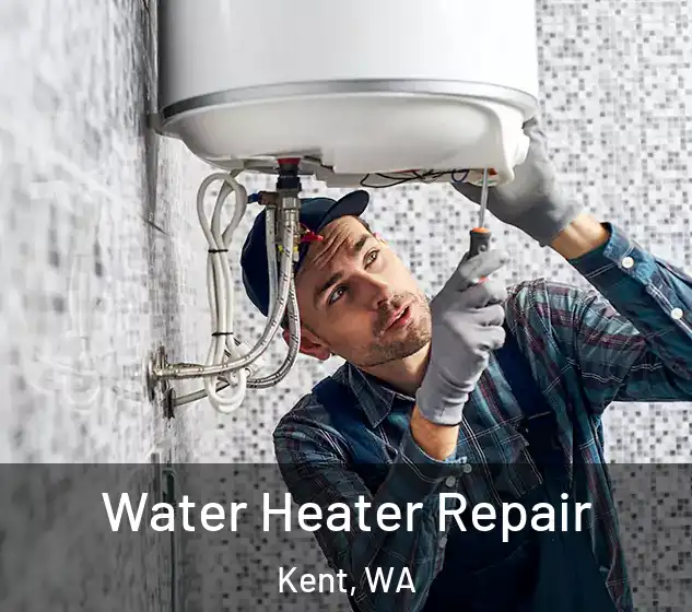  Water Heater Repair Kent, WA